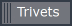 Trivets